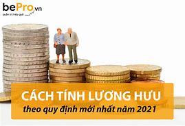 Cách Tính Tiền Lương Hưu Mới Nhất