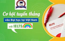 Xét Tuyển Kết Hợp Ielts Hanu